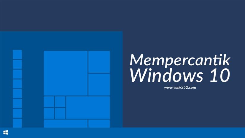 Cara Mempercantik Tampilan Windows 10