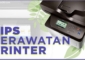 Tips Merawat Printer dan Perawatan Printer