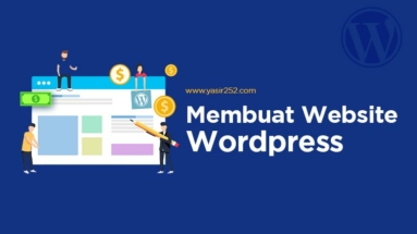 Tutorial Cara Membuat Website Wordpress Mudah