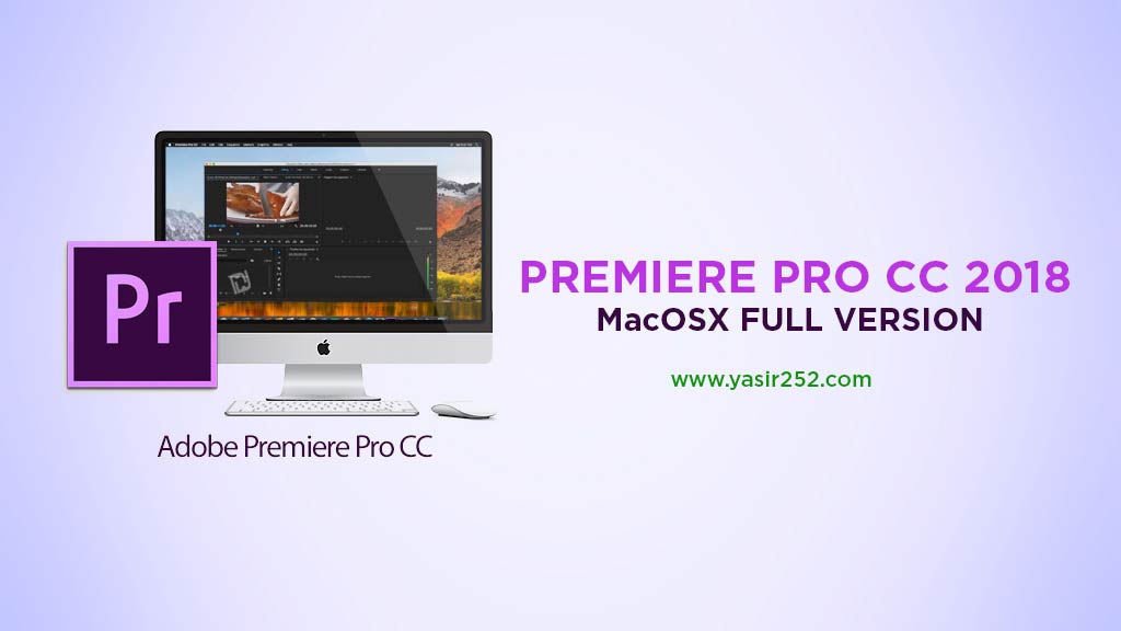 Download premiere pro cc2018 MacOSX full version patch zii terbaru