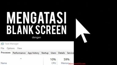 Mengatasi Blank Screen