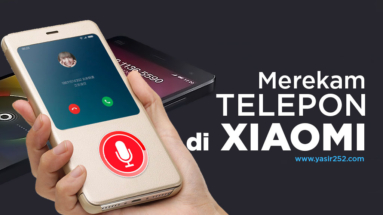 Cara Merekam Telepon Di Xiaomi Smartphone Otomatis Yasir252