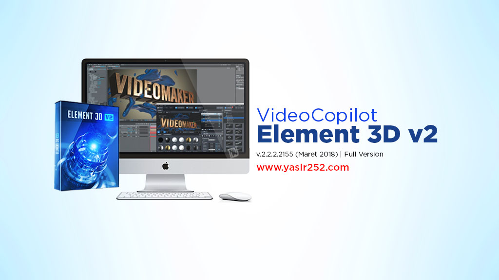 VideoCopilot Element 3D v2.2.2 Build 2155 (Win/Mac) | YASIR252