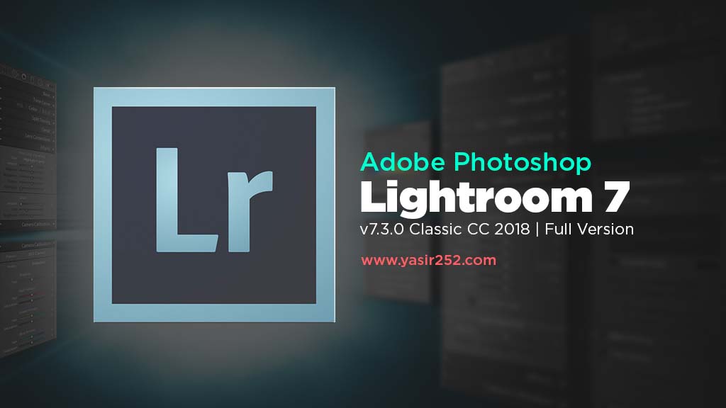 Adobe Lightroom Classic CC 2018 Full Version 7.5.0 | YASIR252