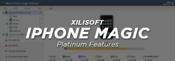 Xilisoft iPhone Magic Full Features