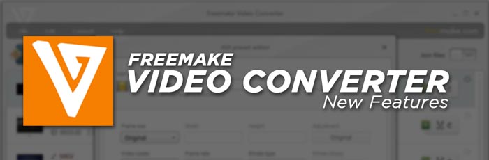 Freemake Video Converter Full Software Features