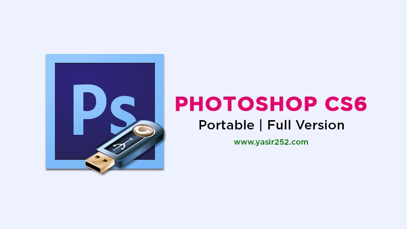 Adobe Photoshop CS6 Portable Free Download