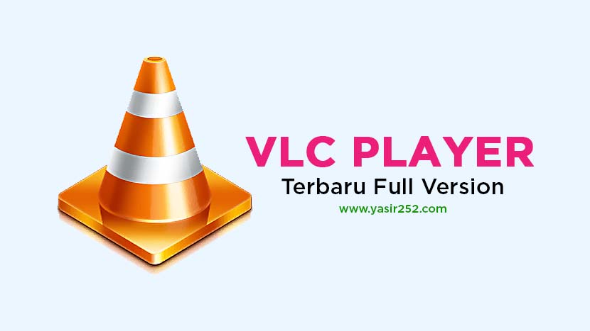 Download VLC Terbaru Gratis