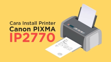 Instal Printer Canon IP2770 Windows Komputer Laptop