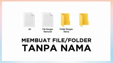 Cara Membuat File Tanpa Nama Folder