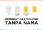 Cara Membuat File Tanpa Nama Folder