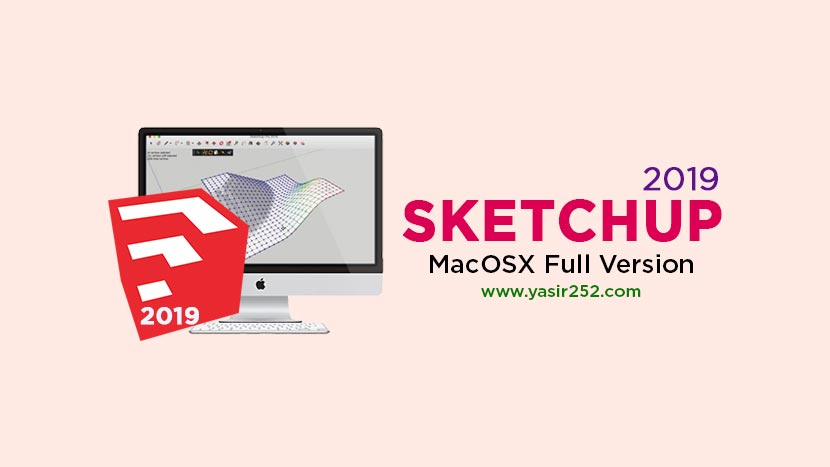 Download Sketchup Pro 2019 MacOSX Full Version