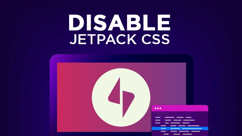 Cara Menonaktifkan File CSS Jetpack WordPress