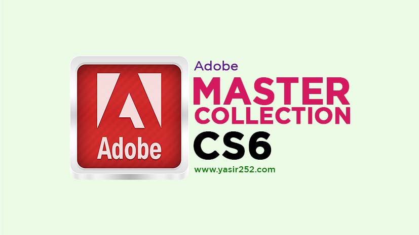 Download Adobe Master Collection CS6 Full Version Final Patch