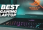 Daftar Rekomendasi Laptop Gaming Terbaik