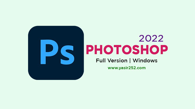 Download Adobe Photoshop 2022 Free Full Version Windows