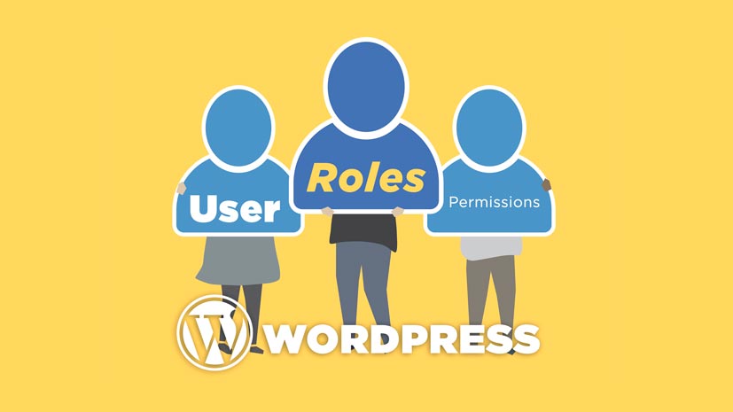 Panduan Lengkap WordPress User Roles dan Permissions