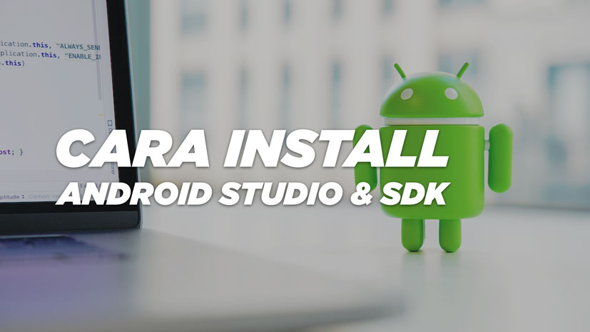 Cara Install Android Studio dan SDK