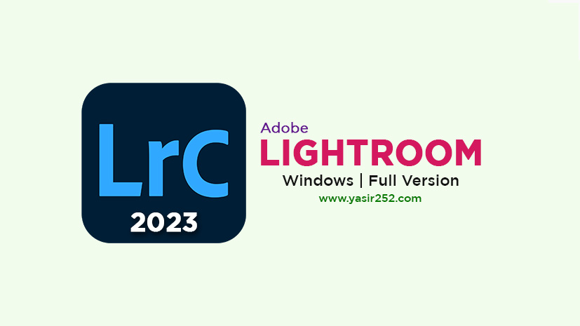 Adobe Lightroom Classic 2023 Full Version Download