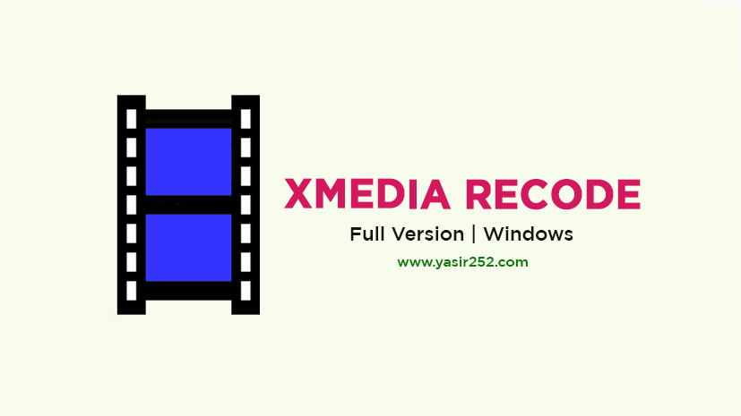 Download Xmedia Recode Full Version Crack