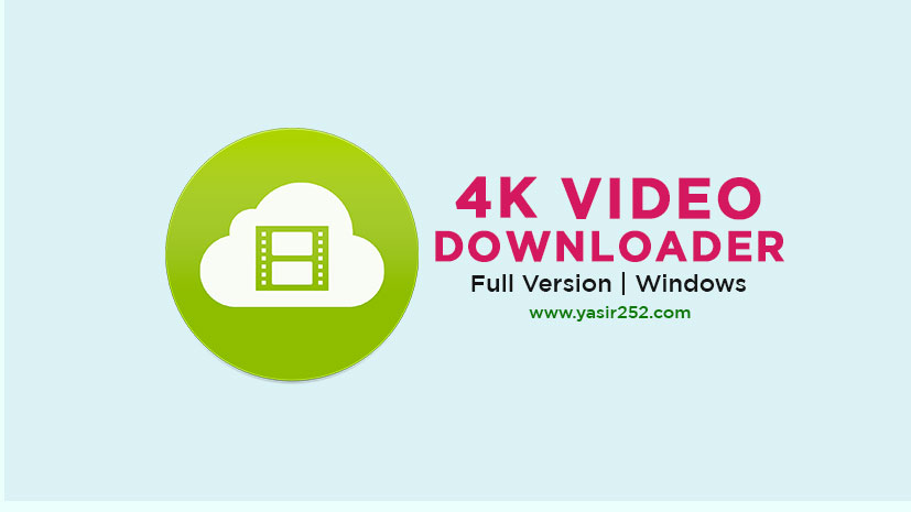 Download 4K Video Downloader Full Version