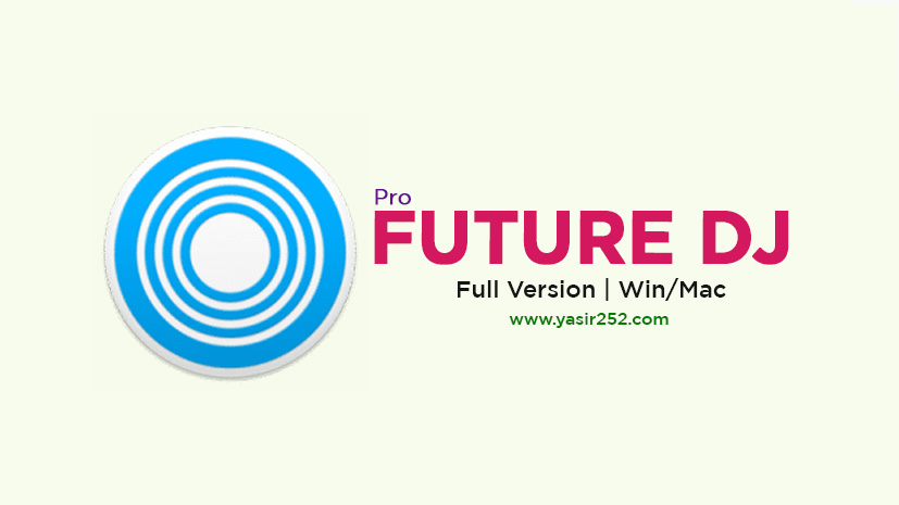 download future dj pro full version crack gratis yasir252