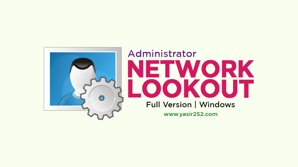 Network LookOut Administrator Pro Free Download