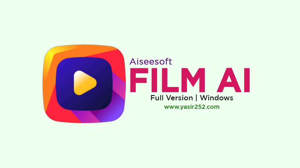 Download Aiseesoft Filmai Full Version Free for Windows and macOS