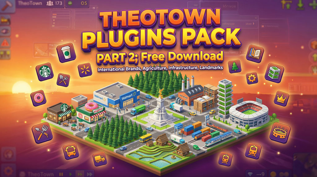 Download 200+ TheoTown Plugins Pack Part 2 for PC and Android