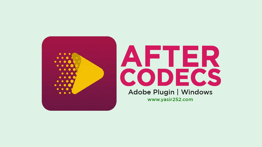 Download AfterCodecs Full Version Free for Adobe Premiere Pro and After Effects