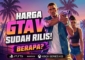 Harga GTA 6 Resmi Diumumkan