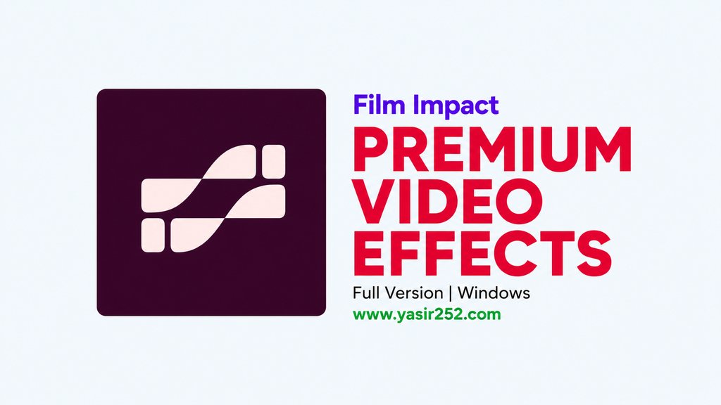 Film Impact Premium Video Effects v25.2.5 Full Version