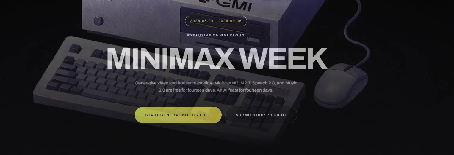 Program MiniMax Week Dari GMI Cloud Yang Memberikan Akses Model M3 Gratis